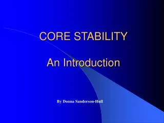 CORE STABILITY An Introduction