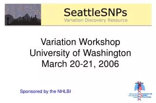 Variation Workshop University of Washington March 20-21, 2006