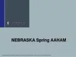 NEBRASKA Spring AAHAM - slide 1