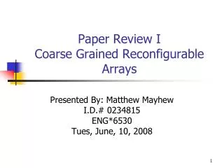 Paper Review I Coarse Grained Reconfigurable Arrays