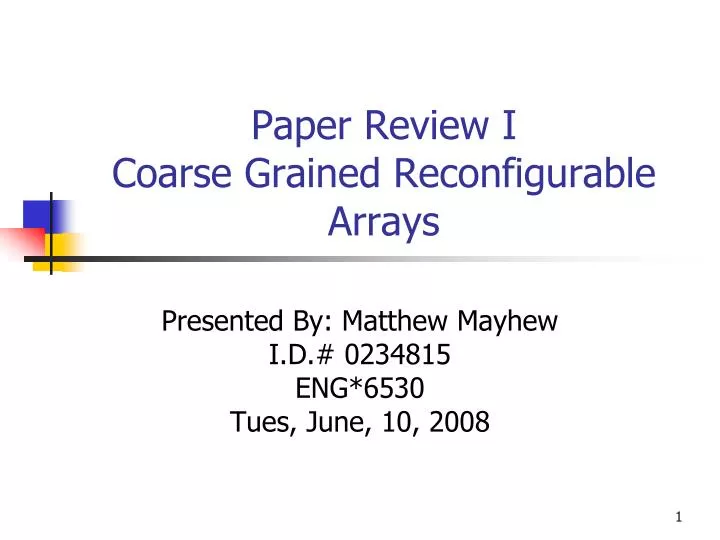 paper review i coarse grained reconfigurable arrays