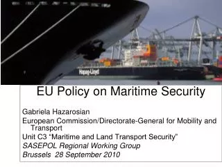 EU Policy on Maritime Security Gabriela Hazarosian