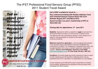 The IFST Professional Food Sensory Group (PFSG) 2011 Student Travel Award