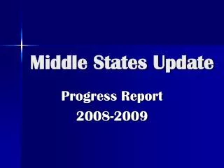 Middle States Update