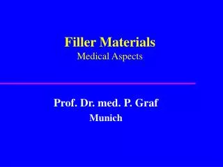 Filler Materials Medical Aspects