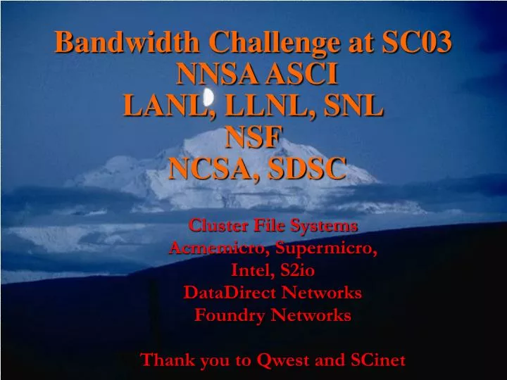 bandwidth challenge at sc03 nnsa asci lanl llnl snl nsf ncsa sdsc