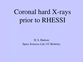 Coronal hard X-rays prior to RHESSI