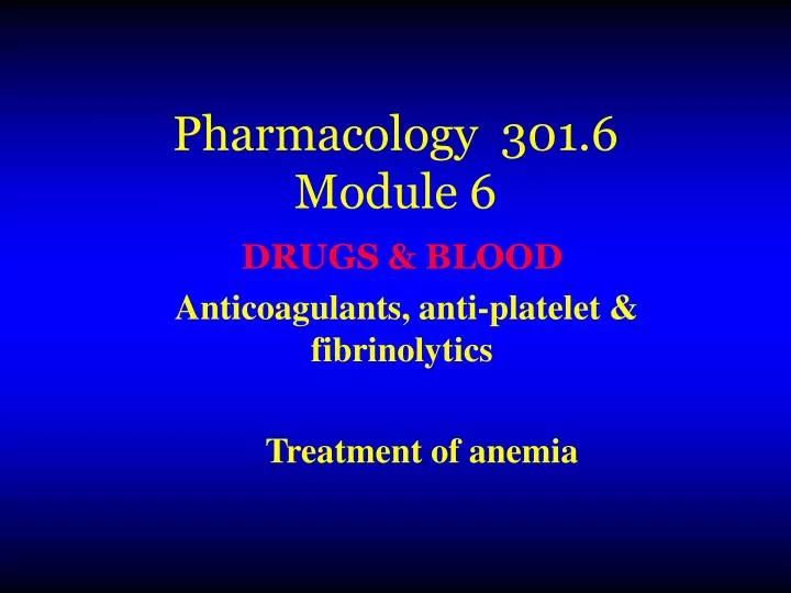 pharmacology 301 6 module 6
