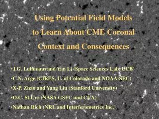 Using Potential Field Models to Learn About CME Coronal Context and Consequences