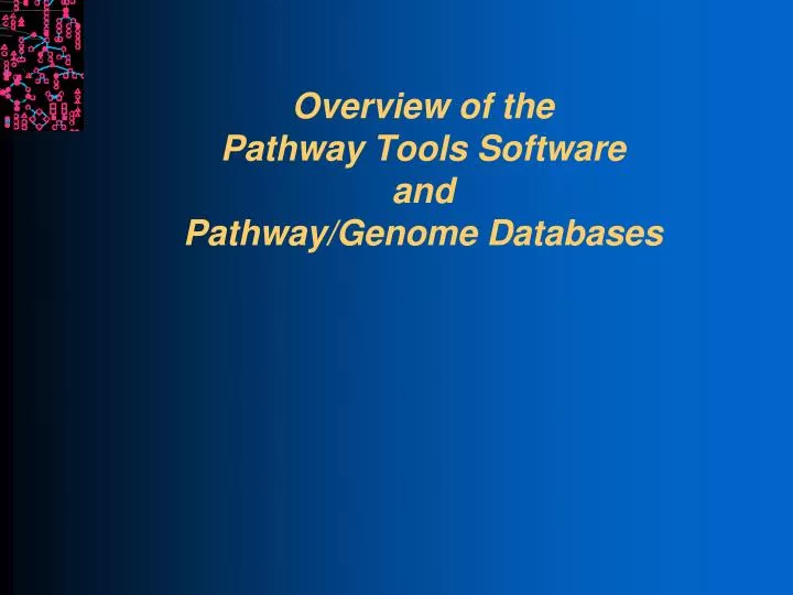 overview of the pathway tools software and pathway genome databases