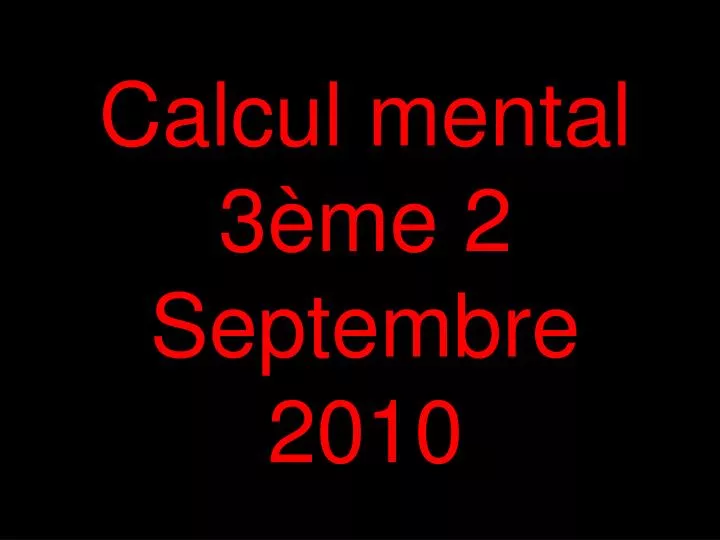 calcul mental 3 me 2 septembre 2010