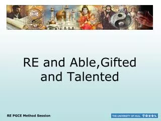 RE and Able,Gifted and Talented