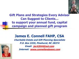 James E. Connell FAHP, CSA Charitable Estate and Gift Planning Specialists