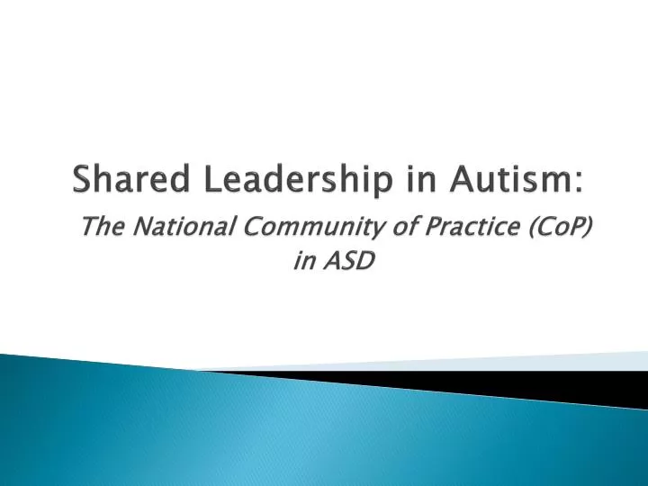 shared leadership in autism the national community of practice cop in asd