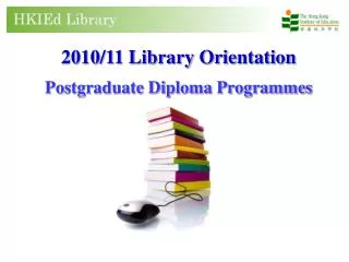 2010/11 Library Orientation Postgraduate Diploma Programmes