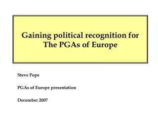 Gaining political recognition for The PGAs of Europe