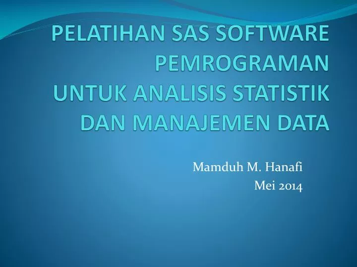 pelatihan sas software pemrograman untuk analisis statistik dan manajemen data