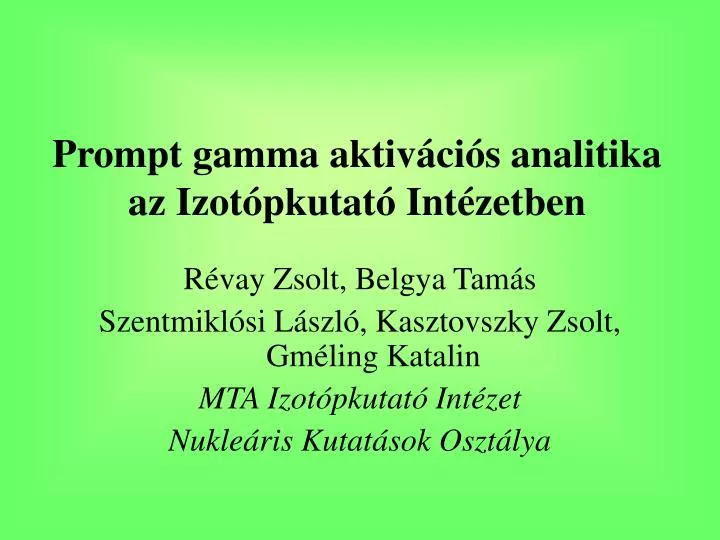 prompt gamma aktiv ci s analitika az izot pkutat int zetben