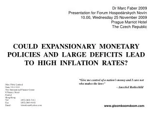 COULD EXPANSIONARY MONETARY POLICIES AND LARGE DEFICITS LEAD TO HIGH INFLATION RATES?