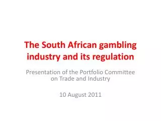 The South African gambling industry and its regulation