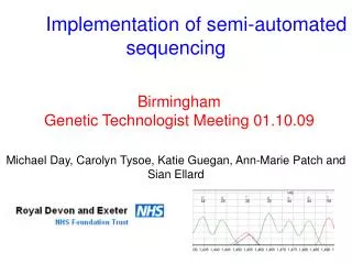 Implementation of semi-automated sequencing