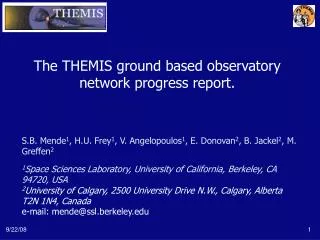 The THEMIS ground based observatory network progress report.
