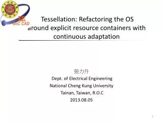 Tessellation: Refactoring the OS around explicit resource containers with continuous adaptation