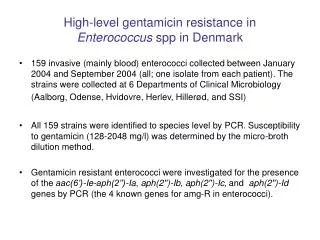 High-level gentamicin resistance in Enterococcus spp in Denmark