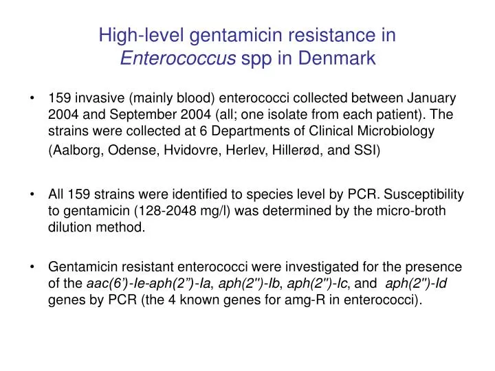 high level gentamicin resistance in enterococcus spp in denmark