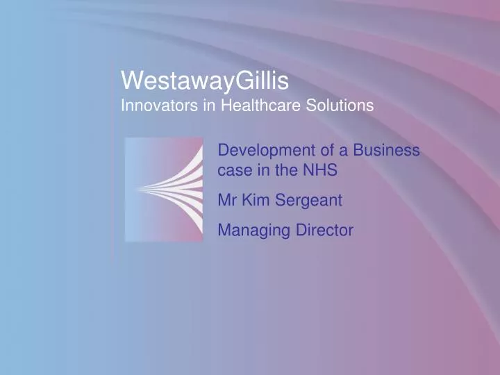 westawaygillis innovators in healthcare solutions