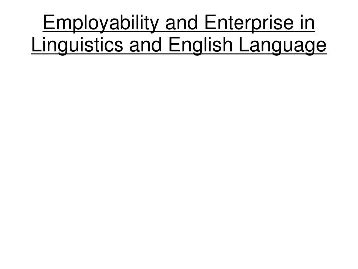 employability and enterprise in linguistics and english language