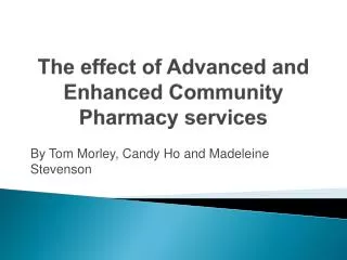 The effect of Advanced and Enhanced Community Pharmacy services