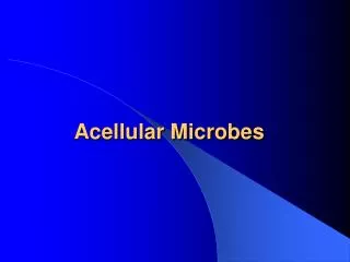 Acellular Microbes