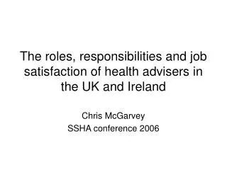The roles, responsibilities and job satisfaction of health advisers in the UK and Ireland