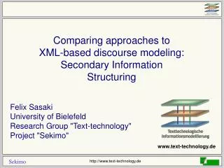 Comparing approaches to XML-based discourse modeling: Secondary Information Structuring