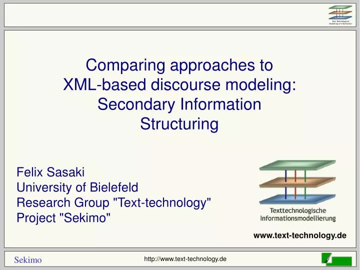 comparing approaches to xml based discourse modeling secondary information structuring
