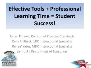 Effective Tools + Professional Learning Time = Student Success!