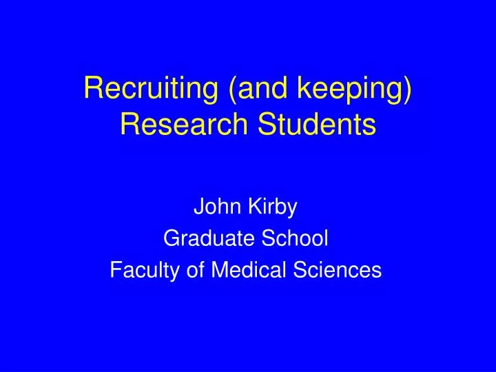 recruiting and keeping research students