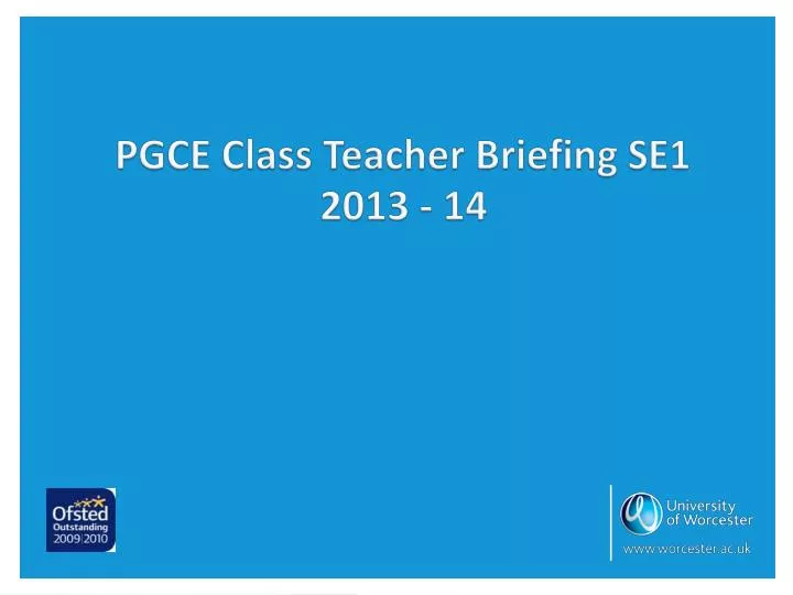 pgce class teacher briefing se1 2013 14