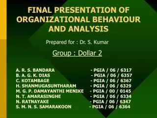 FINAL PRESENTATION OF ORGANIZATIONAL BEHAVIOUR AND ANALYSIS