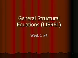 General Structural Equations (LISREL)