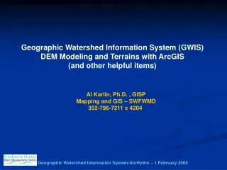 Geographic Watershed Information System (GWIS) DEM Modeling and Terrains with ArcGIS