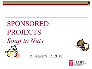 SPONSORED PROJECTS Soup to Nuts