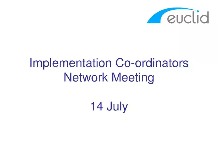 implementation co ordinators network meeting 14 july