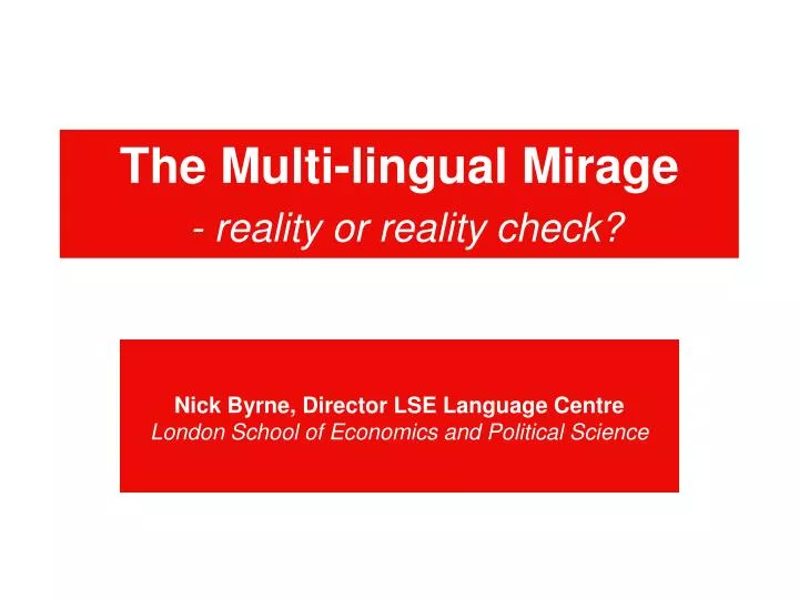 the multi lingual mirage reality or reality check