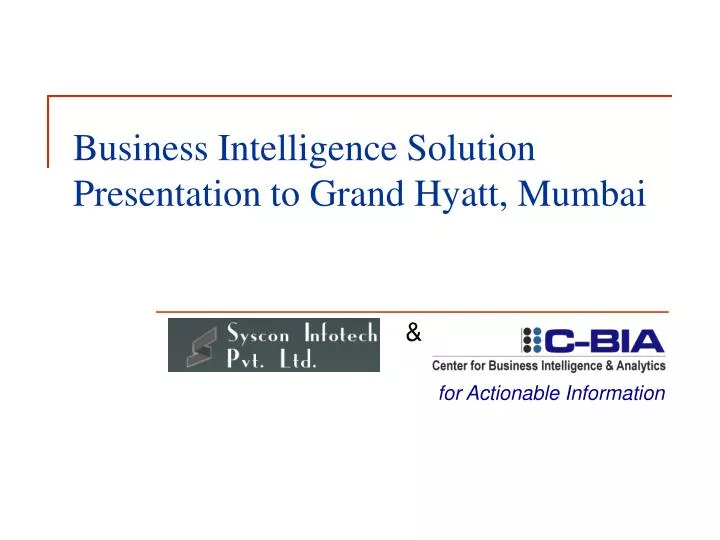 business intelligence solution presentation to grand hyatt mumbai