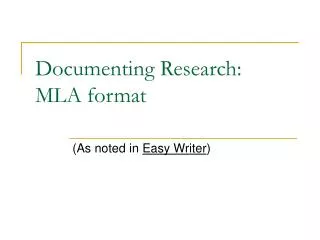 Documenting Research: MLA format