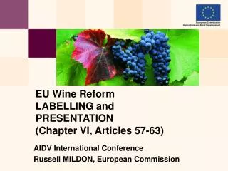 EU Wine Reform LABELLING and PRESENTATION (Chapter VI, Articles 57-63)