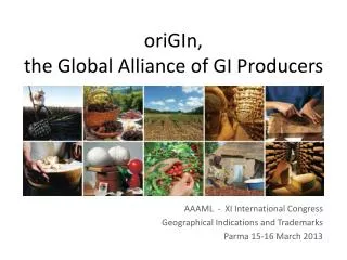 oriGIn, the Global Alliance of GI Producers
