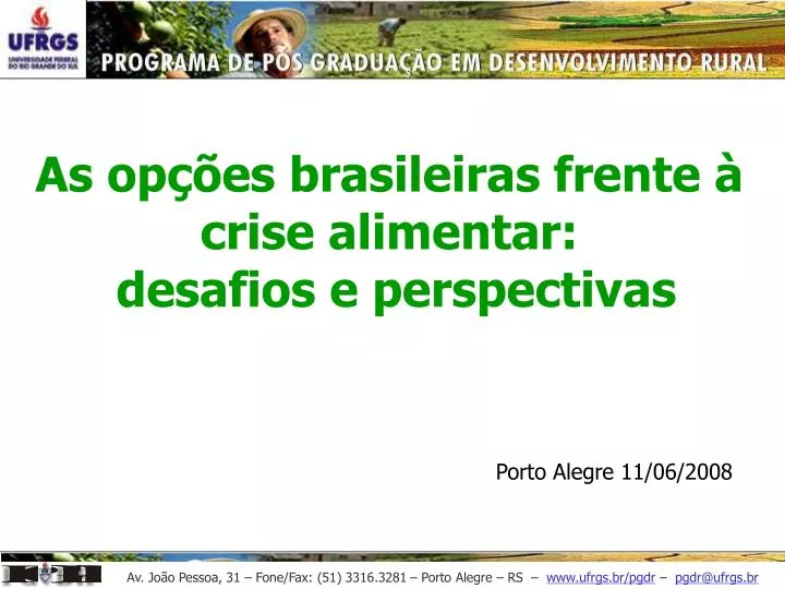 as op es brasileiras frente crise alimentar desafios e perspectivas porto alegre 11 06 2008